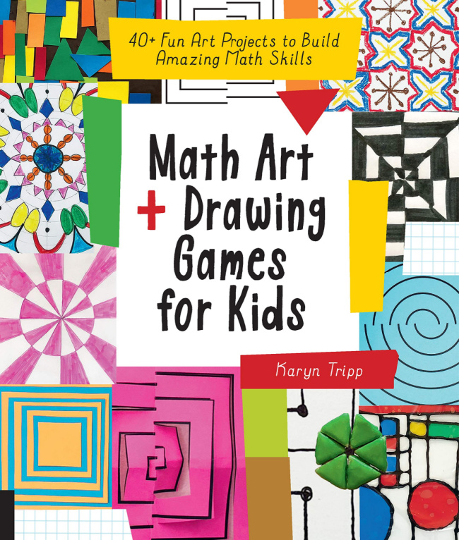 Math Art and Drawing Games for Kids by Karyn Tripp book from Amazon - 40 fun art projects to build amazing math skills